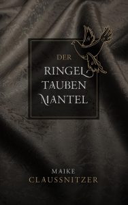 Cover des Romans "Der Ringeltaubenmantel"